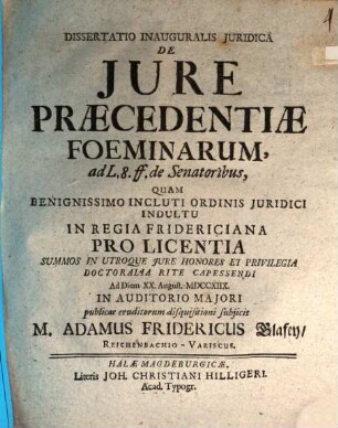 Dissertatio Inauguralis Juridica De Jure Præcedentiæ Foeminarum : ad L. 8. ff. de Senatoribus