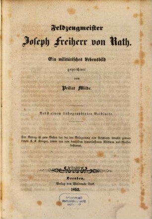 Feldzeugmeister Joseph Freiherr von Rath : ein militärisches Lebensbild ; nebst einem lithographirten Beiblatte