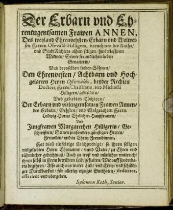 Der Erbarn und Ehrentugentsamen Frawen Annen, Des [...] Herren Oswald Hilligers [...] Widwen [...]