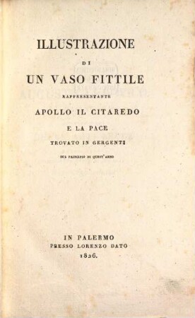 Illustrazione di un Vaso Fittile rappresentante Apollo il Citaredo e la Pace trovato in Gergenti sul principio di quest'anno
