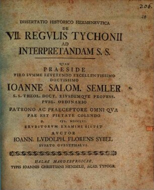 Diss. hist. herm. de VII. regulis Tychonii ad interpretandam S.S.