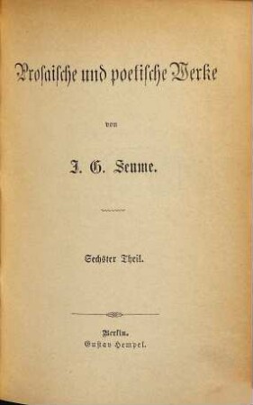 Prosaische und poetische Werke, 6