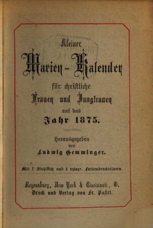 Kleiner Marien-Kalender für christliche Frauen und Jungfrauen. 1875