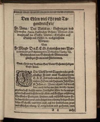 Den Edlen viel Ehr und Tugendreichen, Fr. Anna, Des Woledlen, Gestrengen und Ehrnvesten Herrn Huldrichen Behren [...]