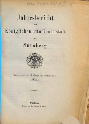 Jahresbericht der Königlichen Studienanstalt zu Nürnberg. 1880/81
