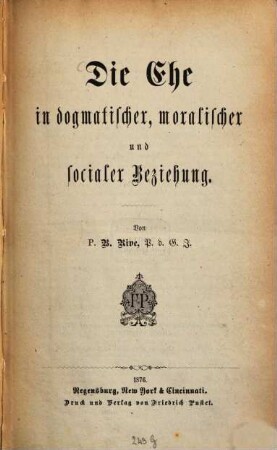 Die Ehe in dogmatischer, moralischer und socialer Beziehung
