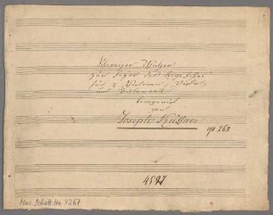 Schweizer Walzer zur Feyer des Rigi Festes, vl (2), vla, vlc, op. 268, HenK 268 c, E-Dur, Arr - BSB Mus.Schott.Ha 4367 : [title page, autograph with ms. additions:] Schweizer Walzer // zur Feyer des Rigifestes // für 2 Violinen, Viola, // und Violoncell // komponirt // von // Joseph Küffner // op. 268