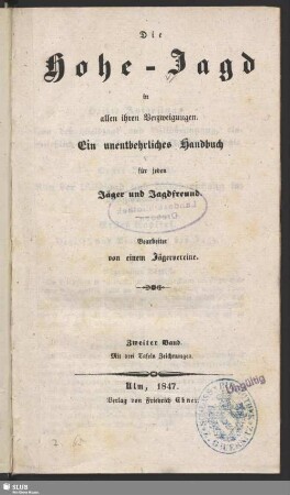 2: Die Hohe-Jagd in allen ihren Verzweigungen : ein unentbehrliches Handbuch für jeden Jäger und Jagdfreund