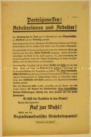 Programmatischer Wahlaufruf der Sozialdemokratischen Mehrheitspartei an die Arbeiter anlässlich der Bürgermeister-, Stadtrat- und Kreistagswahlen in München