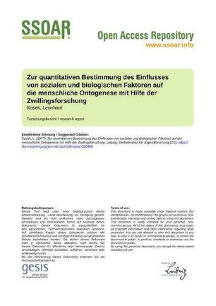 Zur quantitativen Bestimmung des Einflusses von sozialen und biologischen Faktoren auf die menschliche Ontogenese mit Hilfe der Zwillingsforschung