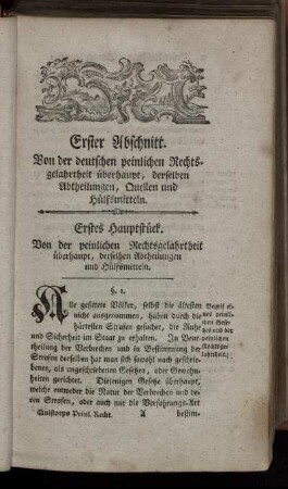 Erster Abschnitt. Von der deutschen peinlichen Rechtsgelahrtheit überhaupt, derselben Abtheilungen, Quellen und Hülfsmitteln.