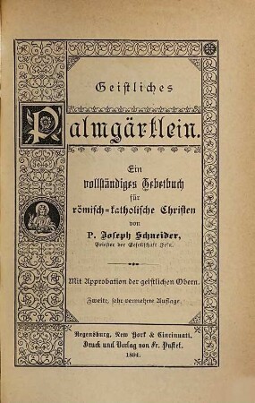 Geistliches Palmgärtlein : ein vollständiges Gebetbuch für römisch-katholische Christen