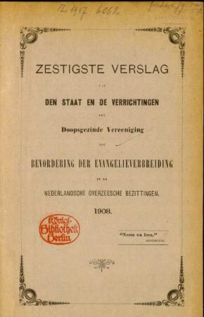 60.1908: Verslag van den staat en de verrichtingen der Doopsgezinde Vereeniging tot Bevordering der Evangelieverbreiding in de Nederlandsche Overzeesche Bezittingen