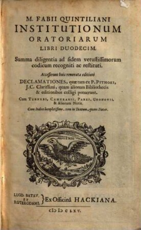 M. Fabii Quintiliani Institutionum Oratoriarum Libri Duodecim : Accesserunt huic renovatae editioni Declamationes ... Cum Turnebi, Camerarii, Parei, Gronovii & Aliorum Notis .... 1