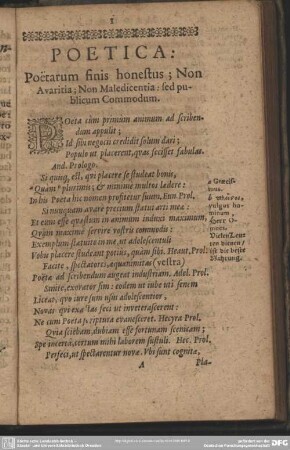 Poetica Poetarum finis honestus; Non Avaritia; Non Maledicentia: sed publicum Commodum