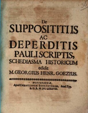 De Supposititiis Ac Deperditis Pauli Scriptis, Schediasma Historicum