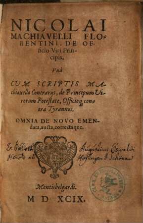 Nicolai Machiavelli de officio viri principis : una cum scriptis Machiavello contrariis de principum virorum potestate, officioque contra tyrannos