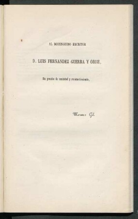 [Dedicatoria] Al distinguido escritor D. Luis Fernández Guerra y Orbe