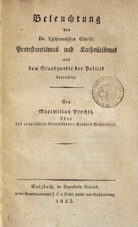 Beleuchtung der Dr. Tzschirnerischen Schrift: Protestantismus und Katholicismus aus dem Standpunkte der Politik betrachtet