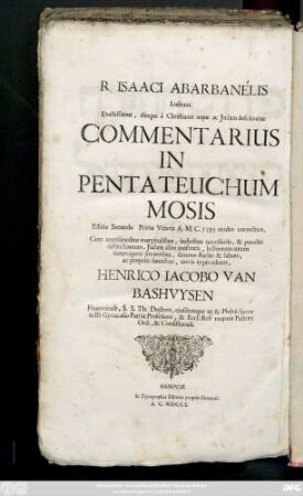 R. Isaaaci Abarbanelis Lusitani. Doctissimus, diuque a Christianis æque ac Judæis desideratus Commentarius In Pentateuchum Mosis