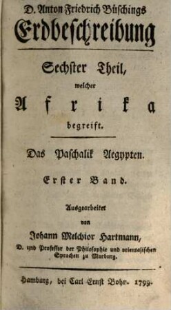 Johann Melchior Hartmanns, ... Erdbeschreibung und Geschichte von Afrika. Erster Band, Das Paschalik Aegypten