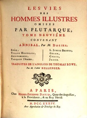 Les Vies Des Hommes Illustres De Plutarque, 9. Les Vies Des Hommes Illustres Omises : Contenant Annibal ... Enée, Tullus Hostilius ...