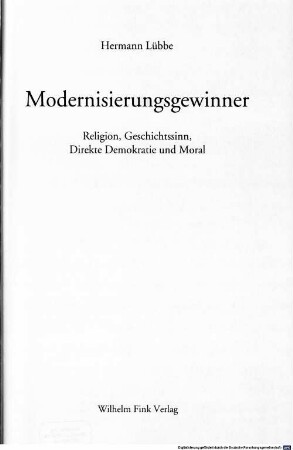 Modernisierungsgewinner : Religion, Geschichtssinn, direkte Demokratie und Moral