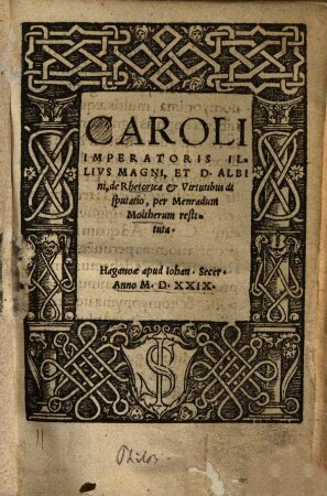 Caroli Imperatoris illius Magni et D. Albini de Rhetorica et Virtutibus disputatio