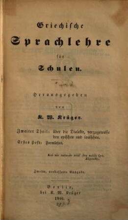 Griechische Sprachlehre für Schulen, 2,1. Über die Dialekte, vorzugsweise den epischen und ionischen, Formenlehre