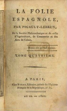 La folie espagnole : par Pigault-Lebrun, 4