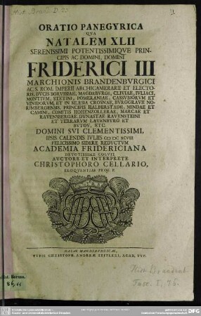 Oratio panegyrica, qua natalem XLII Friderici III. ... Academia Fridericiana coluit