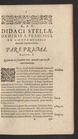 R. P. F. Didaci Stellae Ordinis S. Francisci, De Contemnendis mundi vanitatibus, Pars Prima.