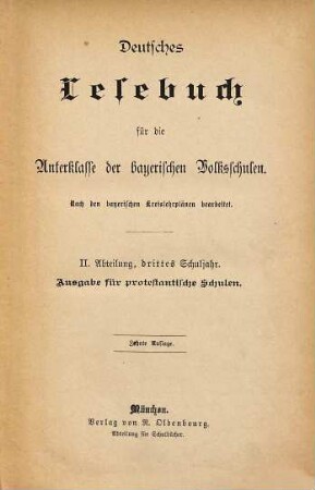 Deutsches Lesebuch für die Unterklasse der bayerischen Volksschulen : Nach d. bayer. Kreislehrplänen bearb., II