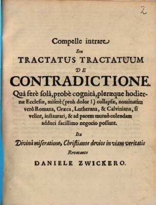 Compelle intrare; s. tractatus tractatuum de contradictione