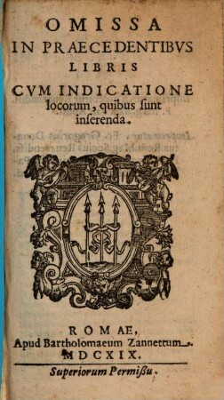 Omissa In Praecendentibvs Libris : Cvm Indicatione locorum, quibus sunt inserenda
