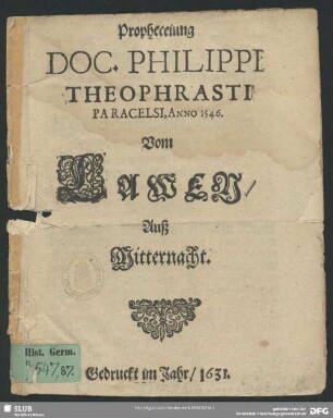 Propheceiung Doc. Philippi Theophrasti Paracelsi, Anno 1546. Vom Lawen Auß Mitternacht