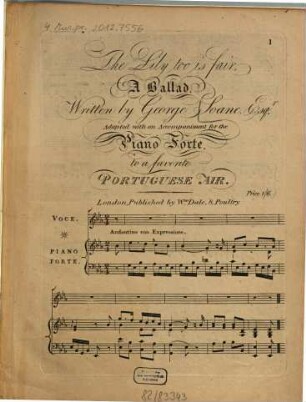 The lily too is fair : a ballad ; adapted with an accompaniment for the piano forte to a favorite Portuguese air
