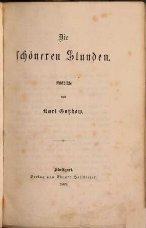 Die schöneren Stunden : Rückblicke