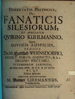 Diss. hist. de fanaticis Silesiorum et speciatim Q. Kuhlmanno