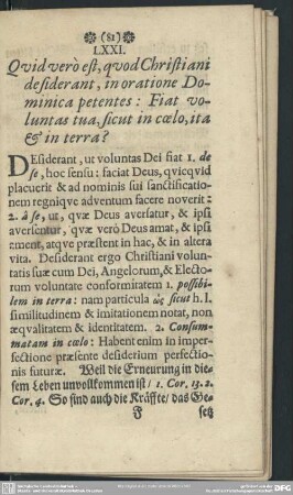 LXXI. Quid vero est, quod Christiani desiderant, in oratione Dominica petentes : Fiat voluntas tua, sicut in coelo, ita & in terra?