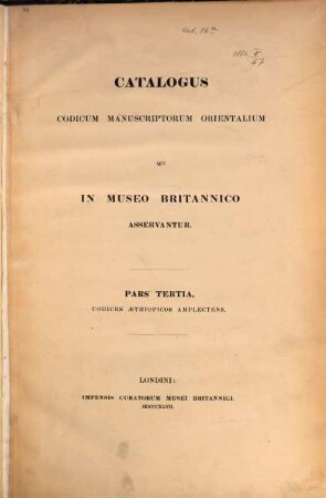 Catalogus codicum manuscriptorum orientalium qui in Museo Britannico asservantur. 3, Codices aethiopicos amplectens