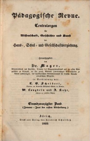 Pädagogische Revue : Centralorgan für Wissenschaft, Geschichte u. Kunst d. Haus-, Schul- u. Gesamterziehung. 1849 = Bd. 21
