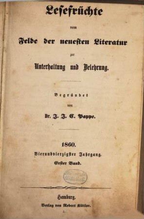 Lesefrüchte vom Felde der neuesten Literatur des In- und Auslandes. 1860,1 = Jg. 44