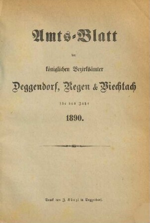Amts-Blatt für die königlichen Bezirksämter Deggendorf, Regen, Viechtach. 1890
