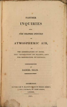 Farther inquiries into the changes induced on atmospheric air, by the germination of seeds, the vegetation of plants, and the respiration of animals