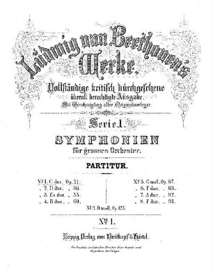 Beethoven's Werke, 1 = Serie 1: Symphonien für grosses Orchester. Erste Symphonie