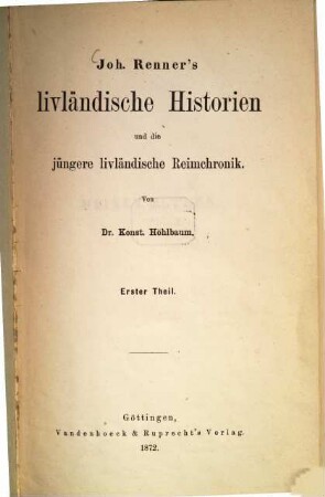 Joh[ann] Renners Livländische Historien und die jüngere livländische Reimchronik