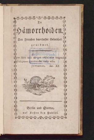 Die Hämorrhoiden : den Freunden dauerhafter Gesundheit gewidmet