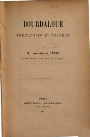 Bourdaloue théologien et orateur par Adrien Lézat