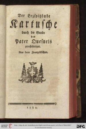 Der Erzspitzbube Kartusche durch die Gnade des Pater Quesnels gerechtfertiget